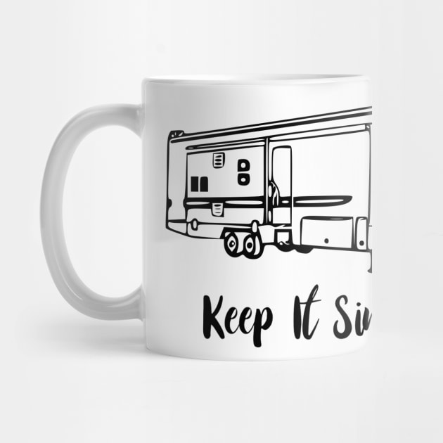 Keep It Simple Fifth Wheel by WereCampingthisWeekend